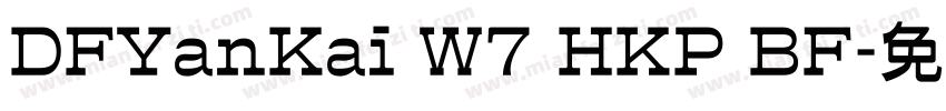 DFYanKai W7 HKP BF字体转换
